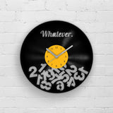 WHATEVER QUOTE - Vinyl Record Wall Clock