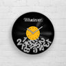 WHATEVER QUOTE - Vinyl Record Wall Clock
